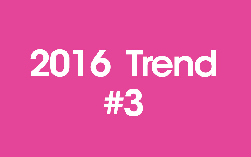trends in digital marketing 2016