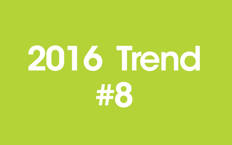 2016 trend #8